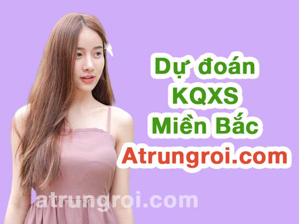 Dự đoán XSMB 12/6/2023, soi cầu kết quả Xổ Số Miền Bắc 12-06-2023