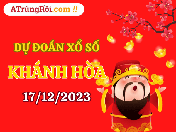 Dự đoán Soi cầu Khánh Hòa 17/12/2023 (Chủ Nhật ngày 17 tháng 12)