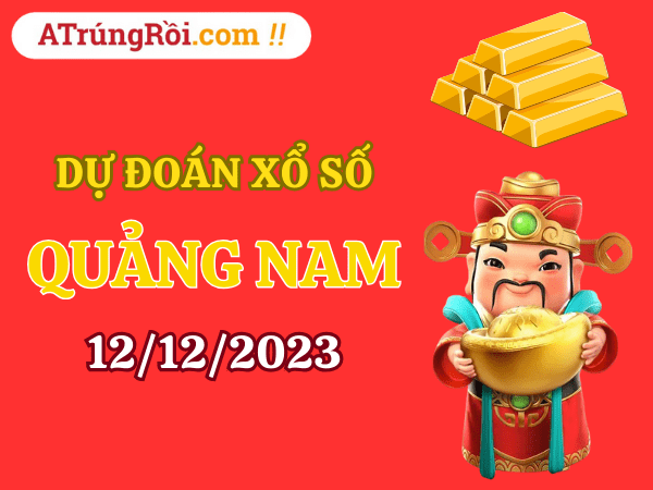 Dự đoán XSQN ngày 12/12/2023