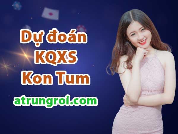 Dự đoán Soi cầu Xổ số Kon Tum 25/2/2024 (Chủ Nhật - 25/02)